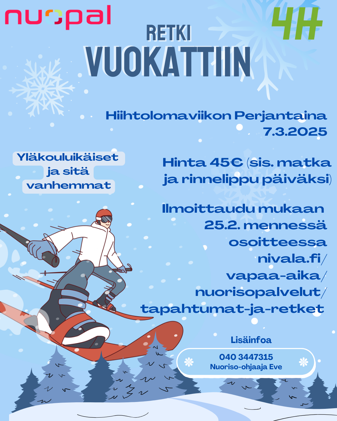 Mainos hiihtoloman vuokatin retkestä